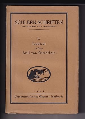 Seller image for Festschrift zu Ehren Emil von Ottenthals. for sale by Antiquariat Gallus / Dr. P. Adelsberger