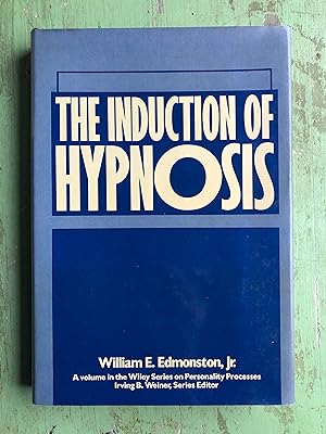 Imagen del vendedor de The Induction of Hypnosis. by William E. Edmonston, Jr. a la venta por Under the Covers Antique Books