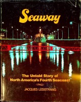 Seller image for Seaway The Untold Story of North America's Fourth Seacoast for sale by nautiek