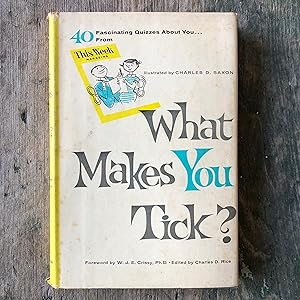 Imagen del vendedor de What Makes You Tick? Edited by Charles D. Rice and Illustrated by Charles D. Saxon a la venta por Under the Covers Antique Books