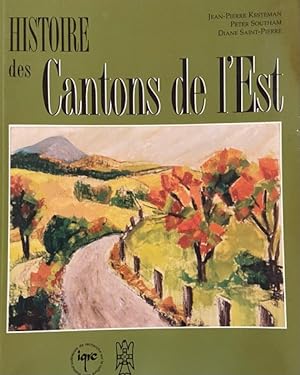 Seller image for Histoire des Cantons de l'Est (Collection Les Re?gions du Que?bec) (French Edition) for sale by Livres Norrois