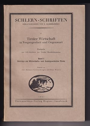 Seller image for Tiroler Wirtschaft in Vergangenheit und Gegenwart. Festgabe zur 100-Jahrfeier der Tiroler Handelskammer. Band I: Beitrge zur Wirtschafts- und Sozialgeschichte Tirols. for sale by Antiquariat Gallus / Dr. P. Adelsberger