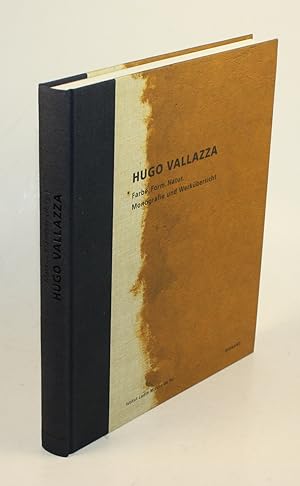 Seller image for Hugo Valazza. Farbe. Form. Natur. Monografie und Werksbersicht. for sale by Antiquariat Gallus / Dr. P. Adelsberger