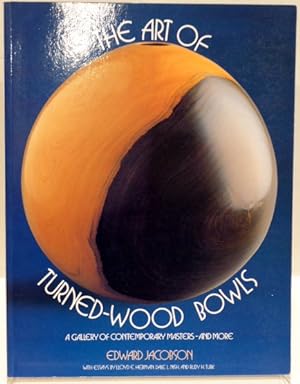 Image du vendeur pour The Art of Turned Wood Bowls: A Gallery of Contemporary Masters and More mis en vente par RON RAMSWICK BOOKS, IOBA