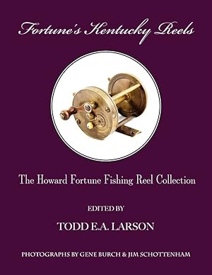 Fortune's Kentucky Reels: The Howard Fortune Kentucky Reel Collection