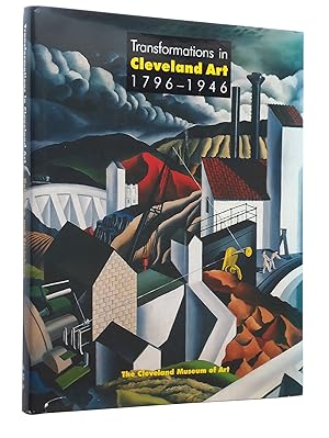 Imagen del vendedor de Transformations in Cleveland Art 1796-1946: Community and Diversity in Early Modern America a la venta por Bowman Books