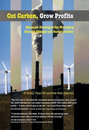 Immagine del venditore per Cut Carbon, Grow Profits: Business Strategies for Managing Climate Change and Sustainability (Management, Policy + Education) venduto da WeBuyBooks