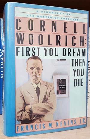 Cornell Woolrich: First You Dream, Then You Die