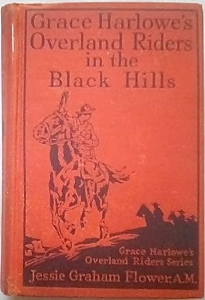 Grace Harlowe's Overland Riders in the Black Hills