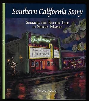 Southern California Story: Seeking the Better Life in Sierra Madre