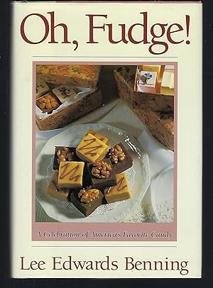 Seller image for Oh, Fudge!: A Celebration of America's Favorite Candy for sale by Turn-The-Page Books