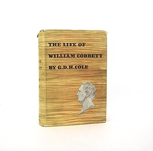 Life of William Cobbett, English Political Reformer, Loyal Opposition to Unbridled Authority, Con...