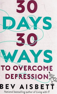 Imagen del vendedor de 30 Days, 30 Ways To Overcome Depression a la venta por Marlowes Books and Music