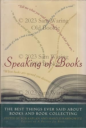 Seller image for Speaking of books : the best things ever said about books and book collecting for sale by Old Bookie