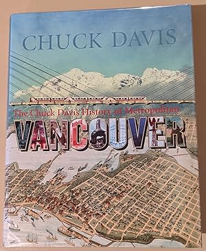 Seller image for The Chuck Davis History of Metropolitan Vancouver for sale by Raven & Gryphon Fine Books