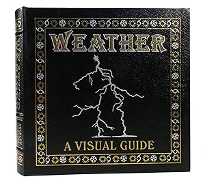 Imagen del vendedor de WEATHER A Visual Guide Easton Press a la venta por Rare Book Cellar
