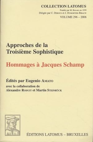 Seller image for Approches de la Troisime Sophistique: Hommages  Jacques Schamp. Collection Latomus, 26. for sale by Fundus-Online GbR Borkert Schwarz Zerfa