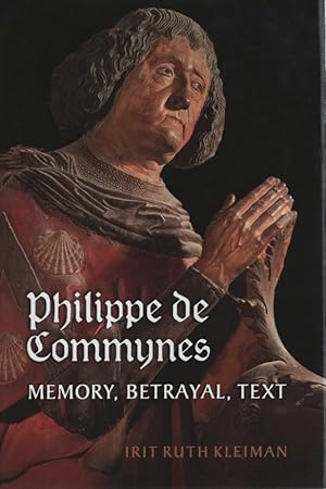 Immagine del venditore per Philippe de Commynes: Memory, Betrayal, Text. venduto da Fundus-Online GbR Borkert Schwarz Zerfa