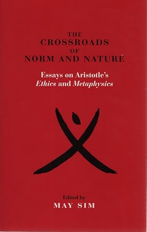 Imagen del vendedor de The Crossroads of Norm and Nature: Essays on Aristotle's Ethics and Metaphysics. a la venta por Fundus-Online GbR Borkert Schwarz Zerfa