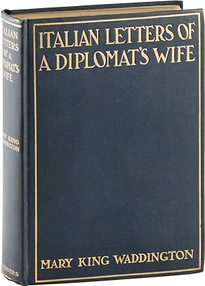 Italian Letters of a Diplomat's Wife. January-May, 1880; February-April, 1904. Illustrated from D...