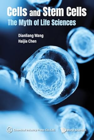 Imagen del vendedor de Cells and Stem Cells : The Myth of Life Sciences a la venta por GreatBookPrices
