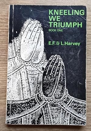 Seller image for Kneeling We Triumph: Book 1 for sale by Peter & Rachel Reynolds