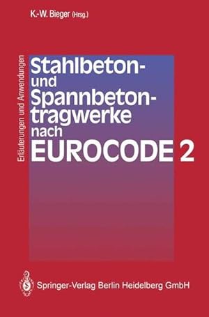 Seller image for Stahlbeton- und Spannbetontragwerke nach Eurocode 2 : Erluterungen und Anwendungen. for sale by Antiquariat Thomas Haker GmbH & Co. KG