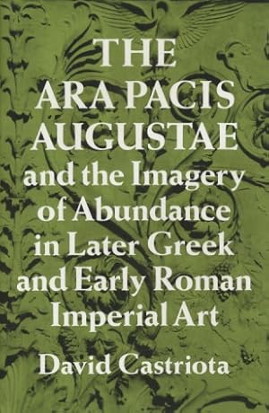 Seller image for The Ara Pacis Augustae and the Imagery of Abundance in Later Greek and Early Roman Imperial Art. for sale by Fundus-Online GbR Borkert Schwarz Zerfa
