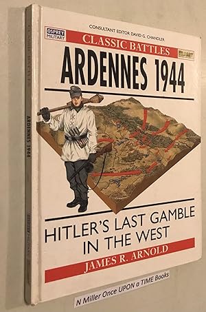 Seller image for Ardennes 1944: Hitler's last gamble in the West (Campaign) for sale by Once Upon A Time