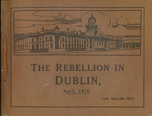 The Rebellion of Dublin, 1916 ISBN: 9781782805076