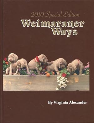 Seller image for Weimaraner Ways 2010 Special Edition. for sale by Lost and Found Books