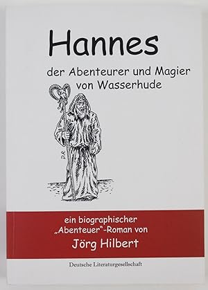 Bild des Verkufers fr Hannes, der Abenteurer und Magier von Wasserhude. Ein biographischer "Abenteuer"-Roman zum Verkauf von Buchkanzlei