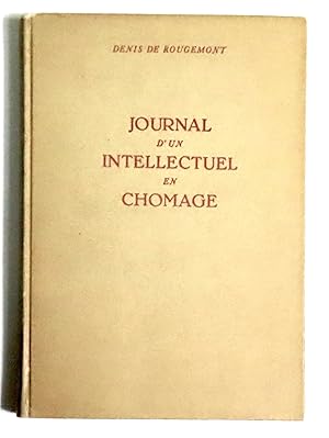 Seller image for Journal d'un intellectuel au chmage. for sale by La Bergerie