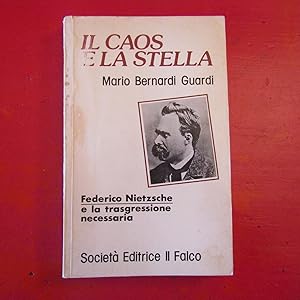 Immagine del venditore per Il caos e la stella Federico Nietzsche e la trasgressione necessaria venduto da Antonio Pennasilico