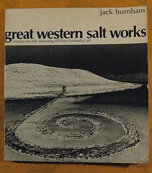 Bild des Verkufers fr Great Western Salt Works : Essays on the Meaning of Post-Formalist Art zum Verkauf von Pistil Books Online, IOBA