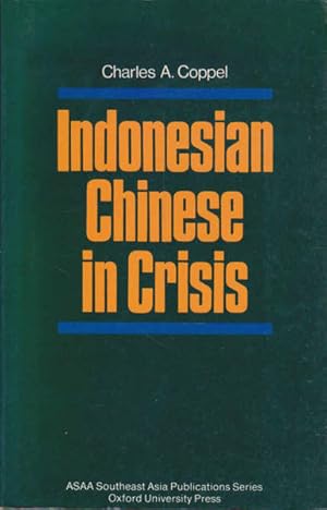 Indonesian Chinese in Crisis: ASAA Southeast Asia publications Series