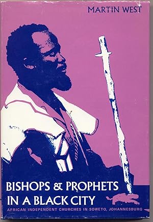 Seller image for Bishops and Prophets in a Black Citry African Independent Churchesa in Soweto Johannesburg for sale by avelibro OHG