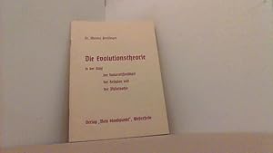 Bild des Verkufers fr Die Evolutionstheorie in der Sicht der Naturwissenschaft, der Religion und der Philosophie. zum Verkauf von Antiquariat Uwe Berg