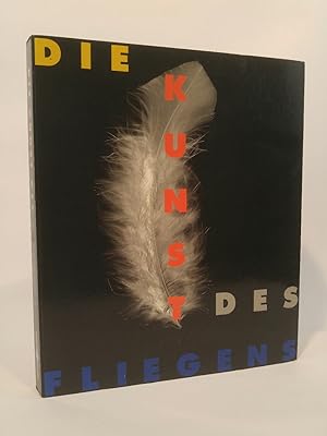 Bild des Verkufers fr Die Kunst des Fliegens zum Verkauf von ANTIQUARIAT Franke BRUDDENBOOKS