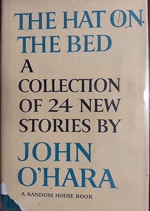 The Hat on the Bed : A Collection of 24 Stories