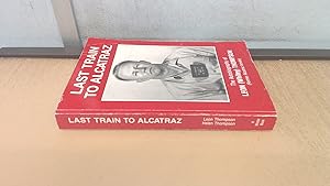 Bild des Verkufers fr Last Train To Alcatraz zum Verkauf von BoundlessBookstore