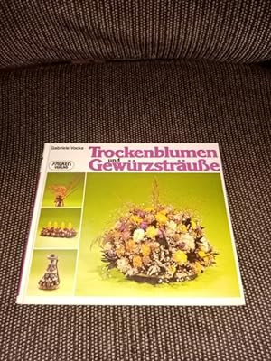 Trockenblumen und Gewürzsträusse Gabriele Vocke