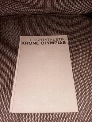 Leichtathletik, Krone Olympias. Horst Schiefelbein ; Manfred Seifert