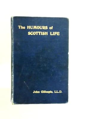 Bild des Verkufers fr The Humours Of Scottish Life zum Verkauf von World of Rare Books