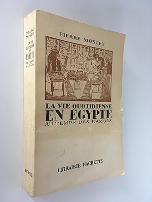 La vie quotidienne en Egypte au temps des Ramsès