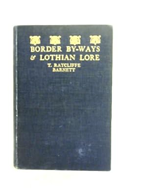 Seller image for Border By Ways & Lothian Lore for sale by World of Rare Books