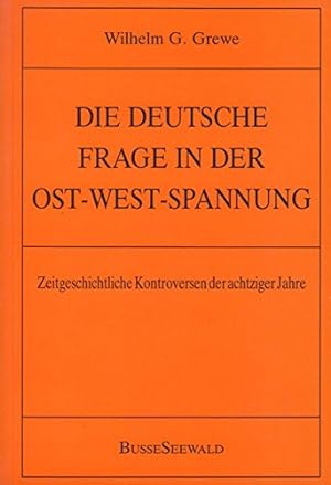 Seller image for Die deutsche Frage in der Ost-West-Spannung: zeitgeschichtliche Kontroversen der achtziger Jahre for sale by Gabis Bcherlager
