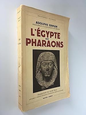 L'Egypte des Pharaons - Avec 1 carte, 57 figures et 53 gravures hors texte