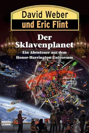 Bild des Verkufers fr Der Sklavenplanet. Ein Abenteuer aus dem Honor-Harrington-Universum zum Verkauf von Antiquariat Armebooks