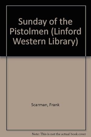 Immagine del venditore per Sunday of the Pistolmen (Linford Western Library) venduto da WeBuyBooks